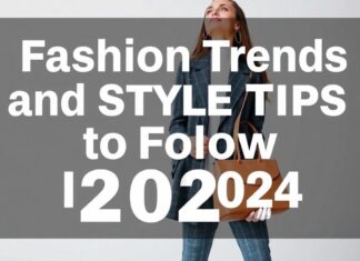 2024’te Takip Edilmesi Gereken En Trend Giysiler ve Stil İpuçları Fashion Trends and Style Tips to Follow in 2024