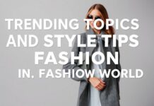 Moda Dünyasında En Gündemli Trendler ve Stil İpuçları Trending Topics and Style Tips in the Fashion World